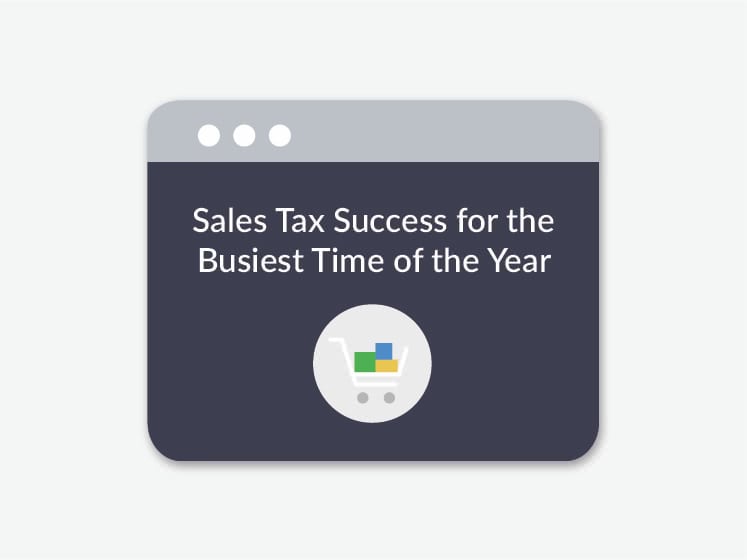 Sales Tax Success for the Busiest Time of the Year Image