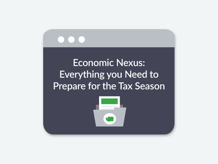 Economic Nexus Everything to Prepare for Tax Season Webinar Image
